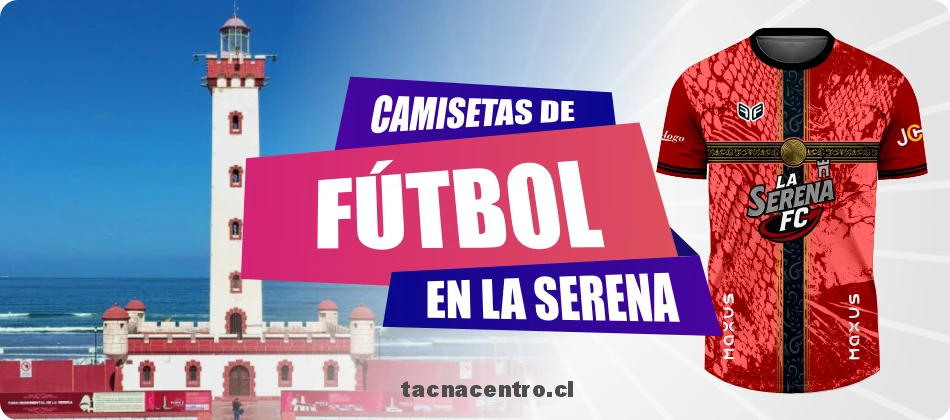 Camisetas de Futbol en La Serena 1 camisetas-de-futbol-en-la-serena-chile