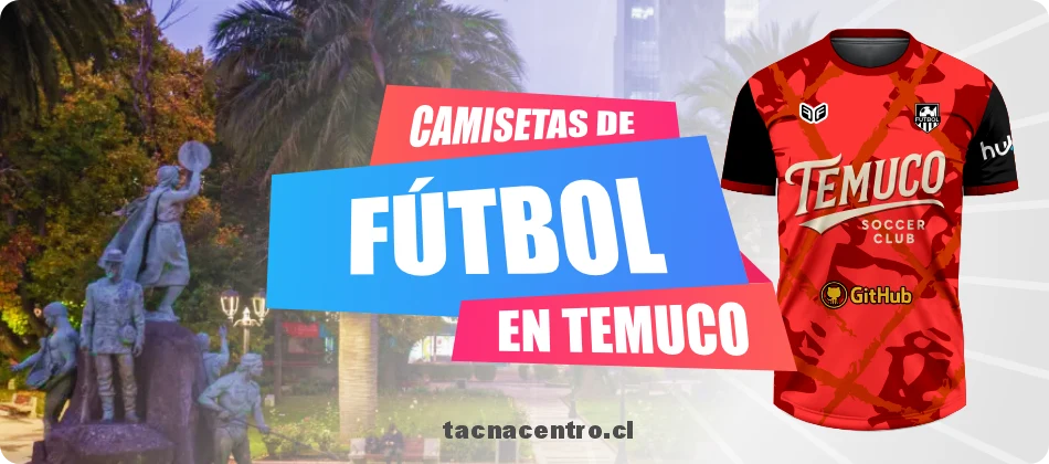camisetas-de-futbol-en-temuco-chile